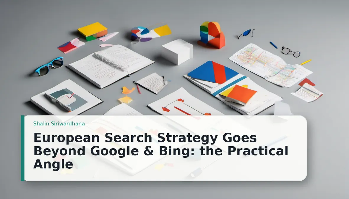 European Search Strategy Goes Beyond Google & Bing: the Practical Angle