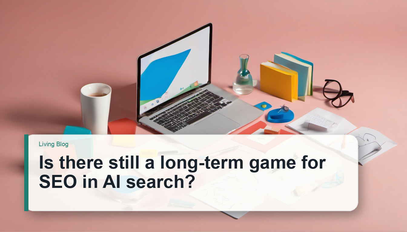 The Long Game for SEO Is Still About Durable Signals