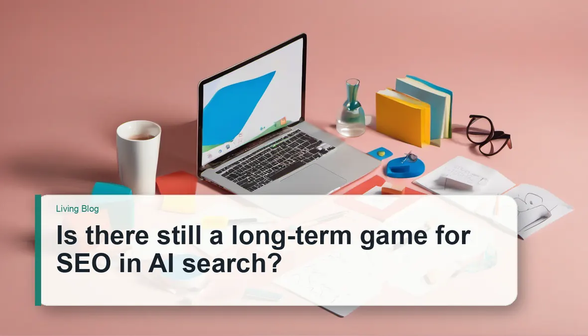 The Long Game for SEO Is Still About Durable Signals