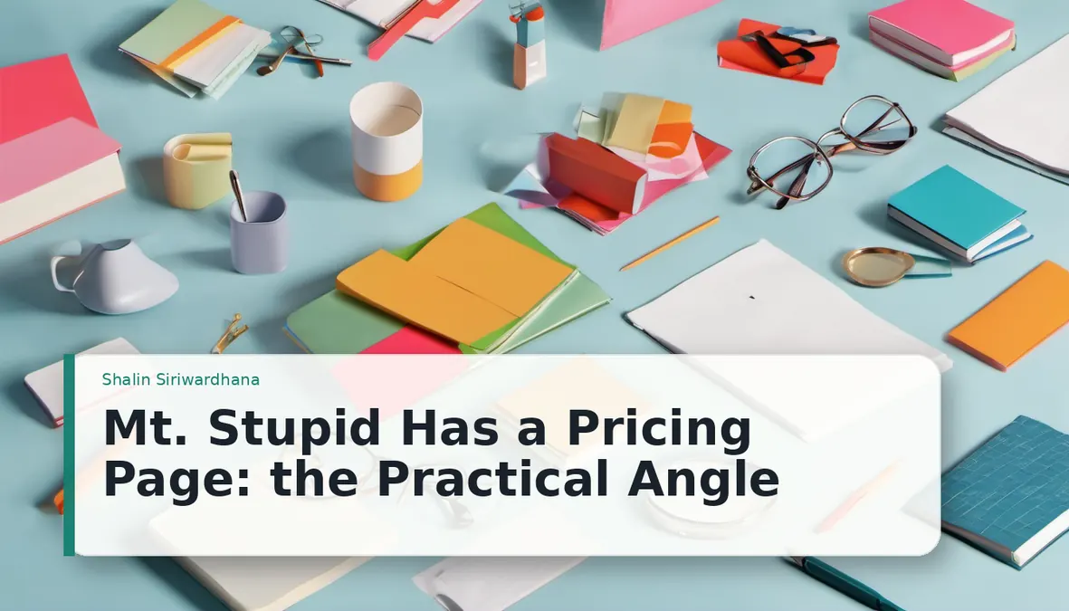 Mt. Stupid Has a Pricing Page: the Practical Angle