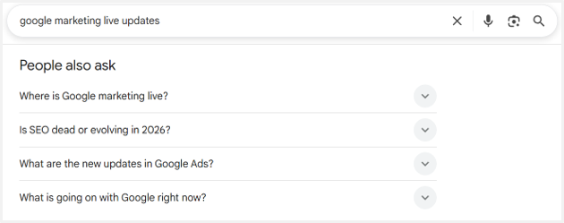 People also ask example for query google marketing live updates